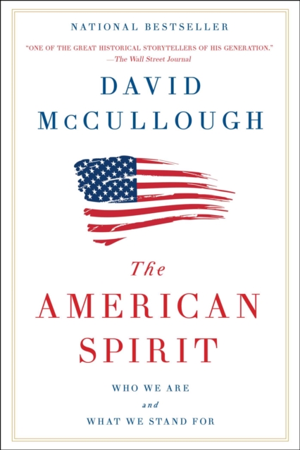 The American Spirit : Who We Are and What We Stand For, EPUB eBook