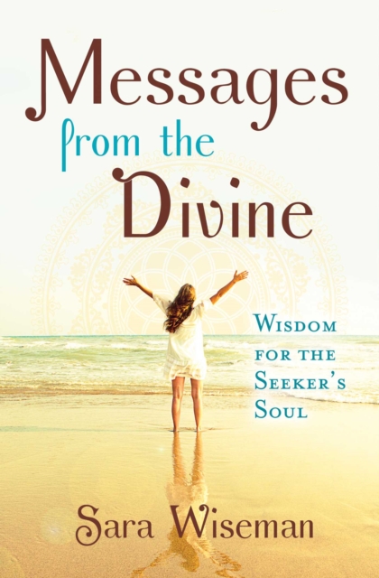 Messages from the Divine : Wisdom for the Seeker's Soul, EPUB eBook