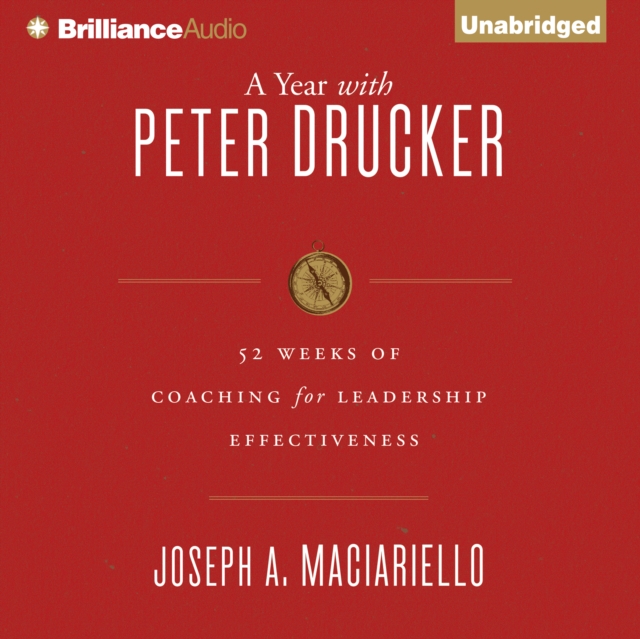 A Year with Peter Drucker : 52 Weeks of Coaching for Leadership Effectiveness, eAudiobook MP3 eaudioBook