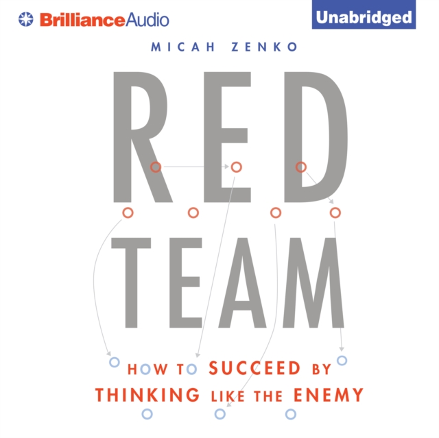Red Team : How to Succeed By Thinking Like the Enemy, eAudiobook MP3 eaudioBook