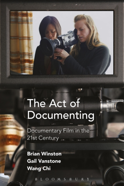 The Act of Documenting : Documentary Film in the 21st Century, Paperback / softback Book