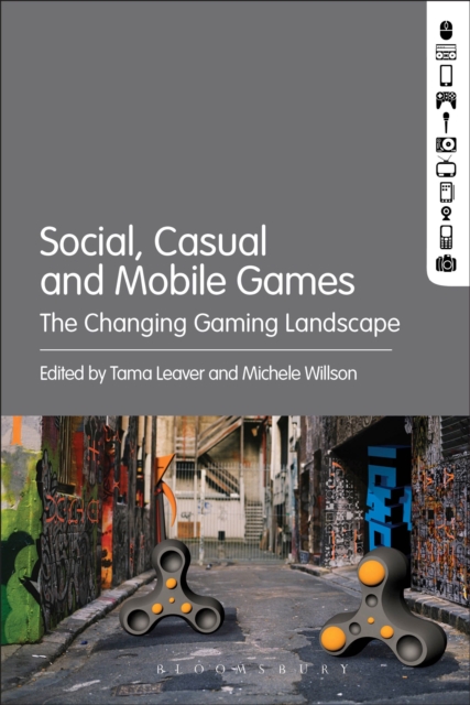 Social, Casual and Mobile Games : The Changing Gaming Landscape, Hardback Book