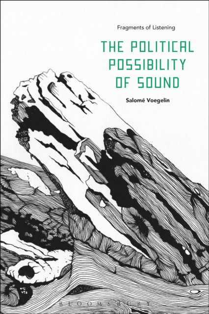 The Political Possibility of Sound : Fragments of Listening, EPUB eBook