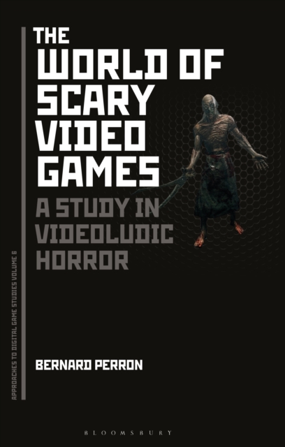 The World of Scary Video Games : A Study in Videoludic Horror, EPUB eBook