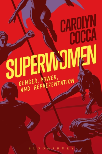 Superwomen : Gender, Power, and Representation, EPUB eBook