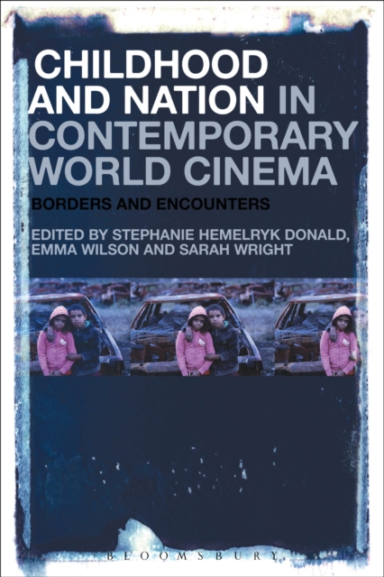 Childhood and Nation in Contemporary World Cinema : Borders and Encounters, PDF eBook