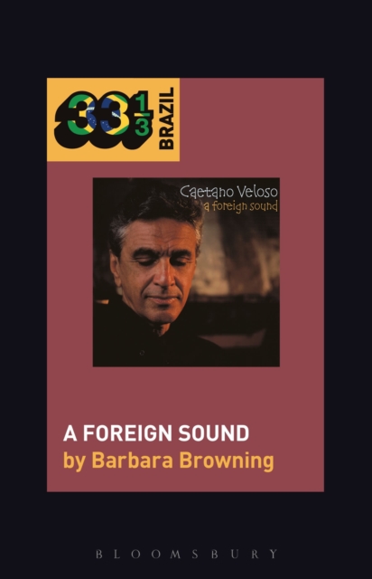 Caetano Veloso’s A Foreign Sound, Hardback Book