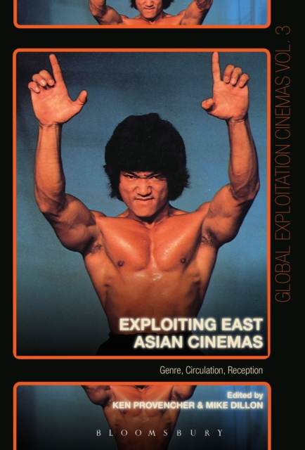 Exploiting East Asian Cinemas : Genre, Circulation, Reception, PDF eBook