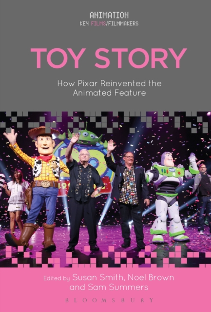 Toy Story : How Pixar Reinvented the Animated Feature, Hardback Book