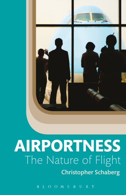 Airportness : The Nature of Flight, PDF eBook