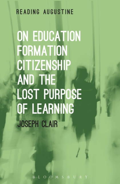On Education, Formation, Citizenship and the Lost Purpose of Learning, EPUB eBook