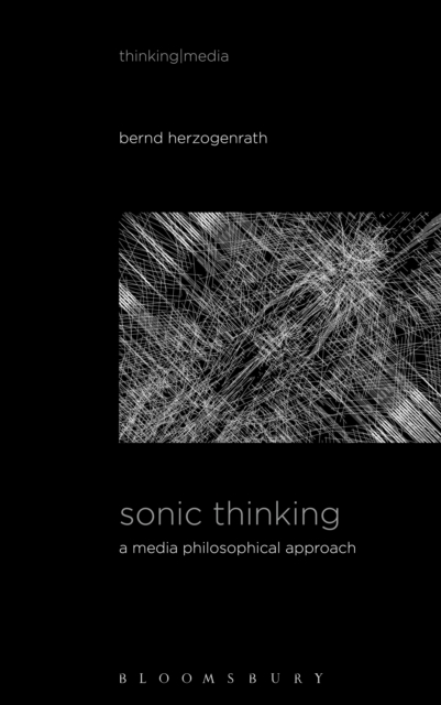 Sonic Thinking : A Media Philosophical Approach, EPUB eBook
