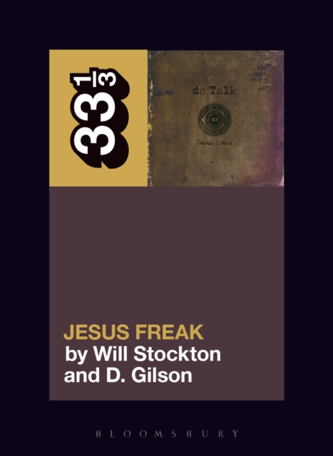 dc Talk’s Jesus Freak, Paperback / softback Book