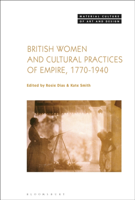 British Women and Cultural Practices of Empire, 1770-1940, EPUB eBook