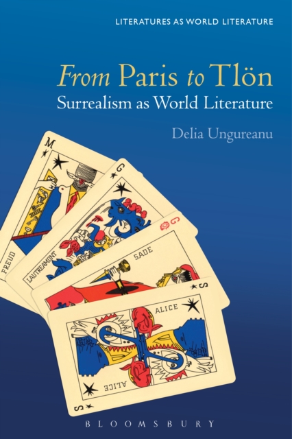 From Paris to Tlon : Surrealism as World Literature, PDF eBook