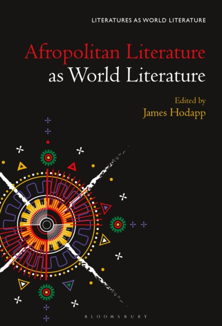 Afropolitan Literature as World Literature, PDF eBook