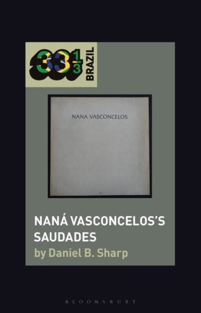 Nana Vasconcelos’s Saudades, Hardback Book