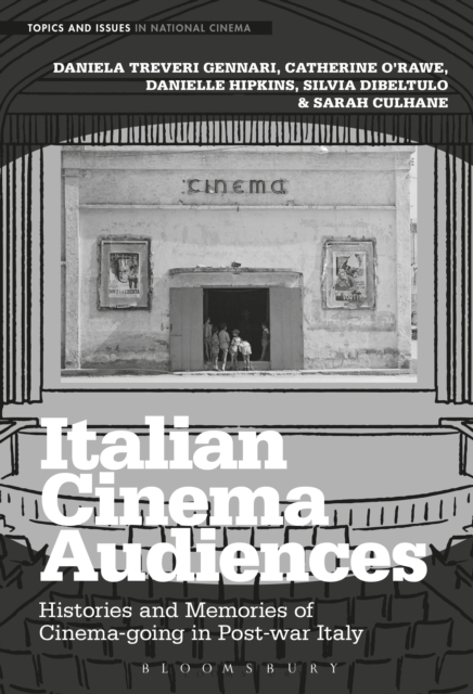Italian Cinema Audiences : Histories and Memories of Cinema-going in Post-war Italy, EPUB eBook