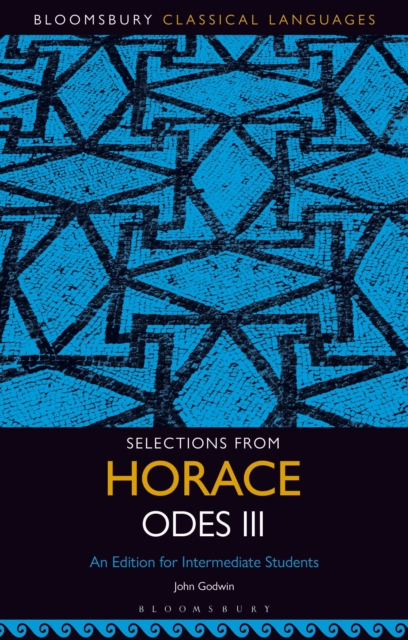 Selections from Horace Odes III : An Edition for Intermediate Students, EPUB eBook