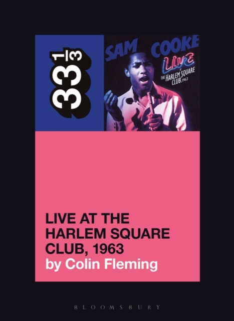 Sam Cooke’s Live at the Harlem Square Club, 1963, Paperback / softback Book