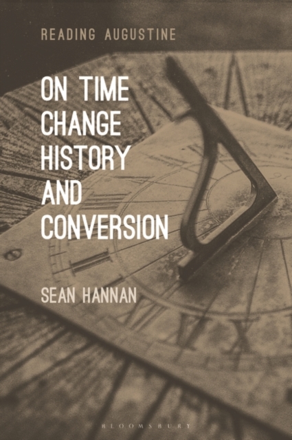 On Time, Change, History, and Conversion, Paperback / softback Book