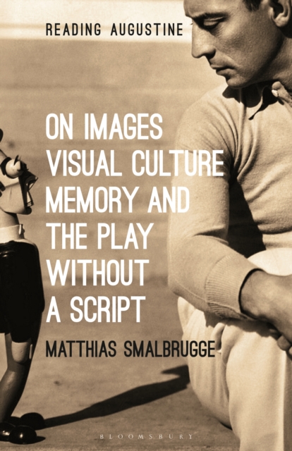 On Images, Visual Culture, Memory and the Play without a Script, PDF eBook