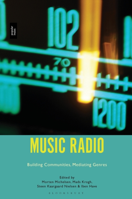 Music Radio : Building Communities, Mediating Genres, Paperback / softback Book