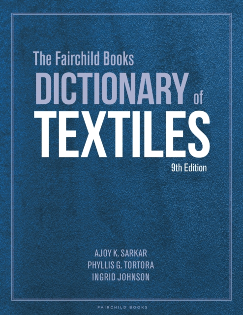 The Fairchild Books Dictionary of Textiles, Hardback Book