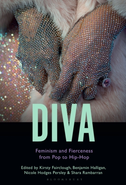 Diva : Feminism and Fierceness from Pop to Hip-Hop, Hardback Book