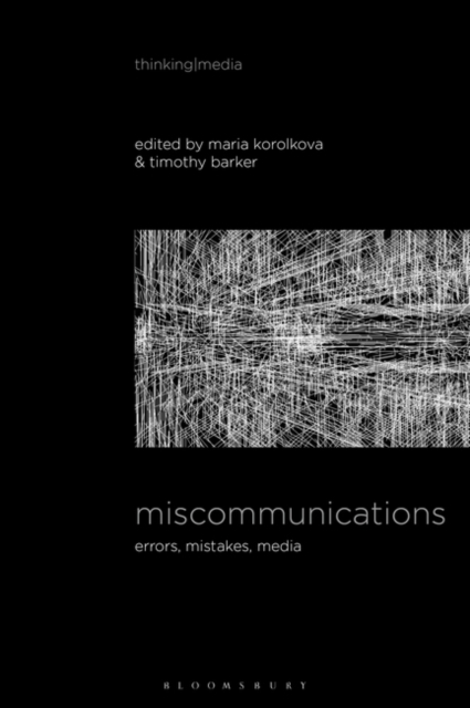 Miscommunications : Errors, Mistakes, Media, Paperback / softback Book