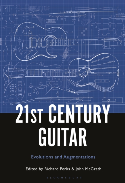21st Century Guitar : Evolutions and Augmentations, EPUB eBook