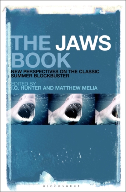 The Jaws Book : New Perspectives on the Classic Summer Blockbuster, Paperback / softback Book