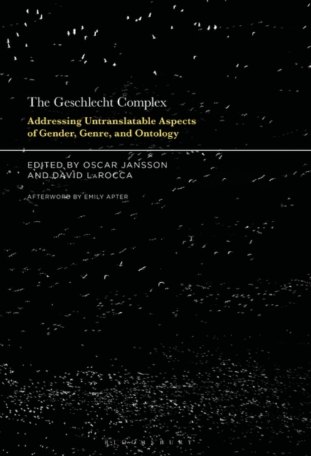The Geschlecht Complex : Addressing Untranslatable Aspects of Gender, Genre, and Ontology, Hardback Book