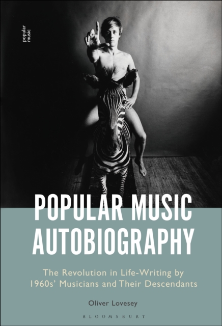 Popular Music Autobiography : The Revolution in Life-Writing by 1960s' Musicians and Their Descendants, Paperback / softback Book