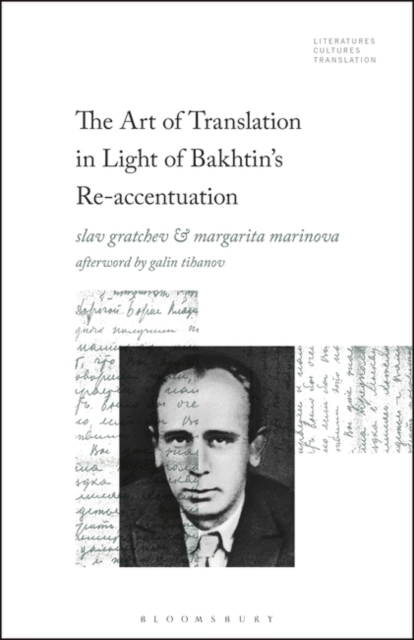 The Art of Translation in Light of Bakhtin's Re-accentuation, Paperback / softback Book
