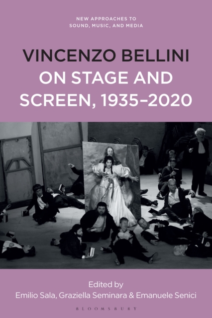 Vincenzo Bellini on Stage and Screen, 1935-2020, Hardback Book