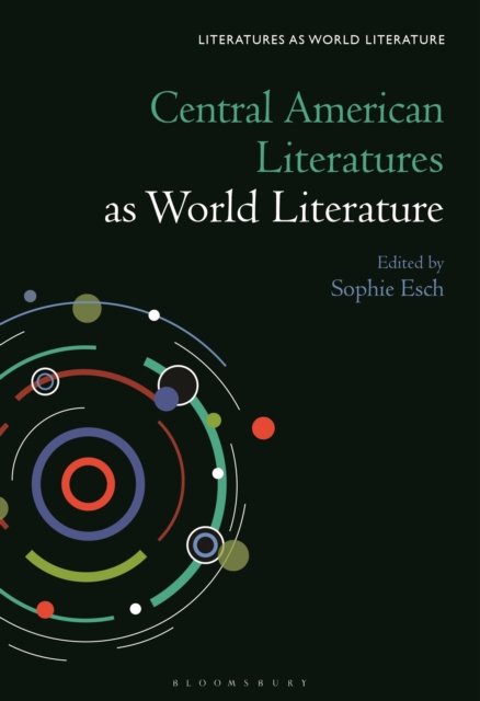 Central American Literatures as World Literature, PDF eBook