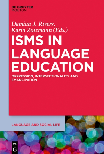 Isms in Language Education : Oppression, Intersectionality and Emancipation, EPUB eBook