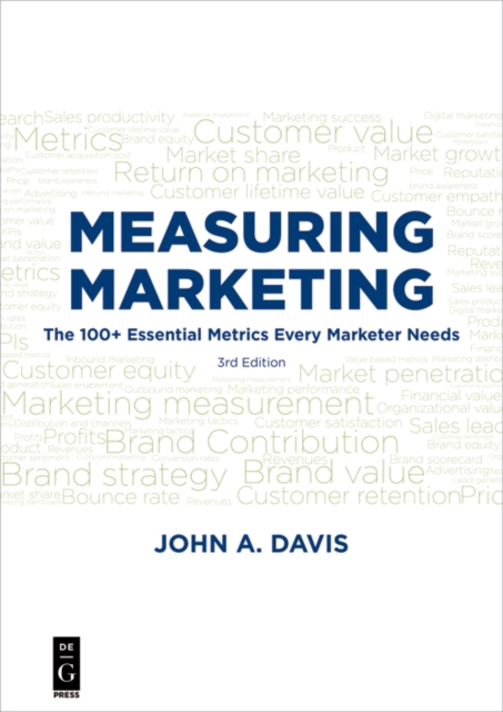 Measuring Marketing : The 100+ Essential Metrics Every Marketer Needs, Third Edition, PDF eBook