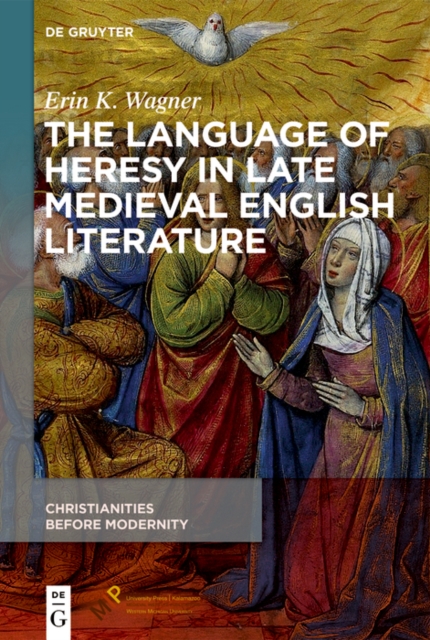 The Language of Heresy in Late Medieval English Literature, PDF eBook