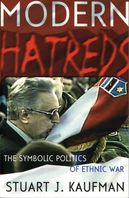 Modern Hatreds : The Symbolic Politics of Ethnic War, PDF eBook
