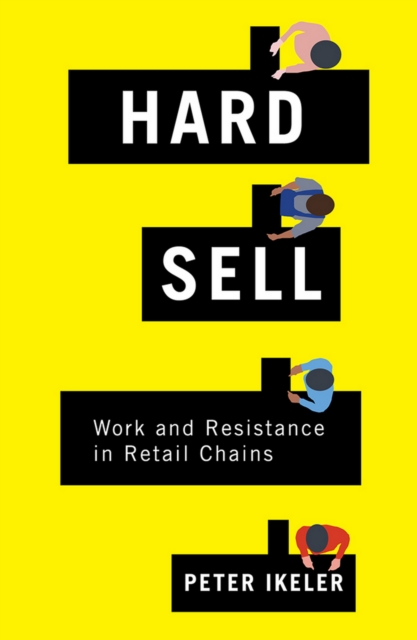Hard Sell : Work and Resistance in Retail Chains, Paperback / softback Book