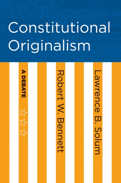 Constitutional Originalism : A Debate, Paperback / softback Book