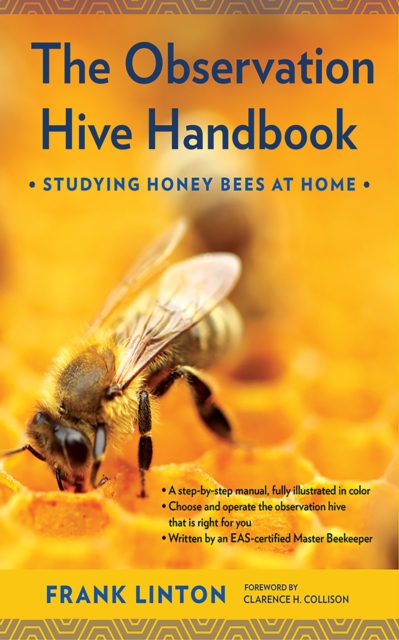 The Observation Hive Handbook : Studying Honey Bees at Home, PDF eBook