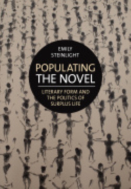 Populating the Novel : Literary Form and the Politics of Surplus Life, PDF eBook