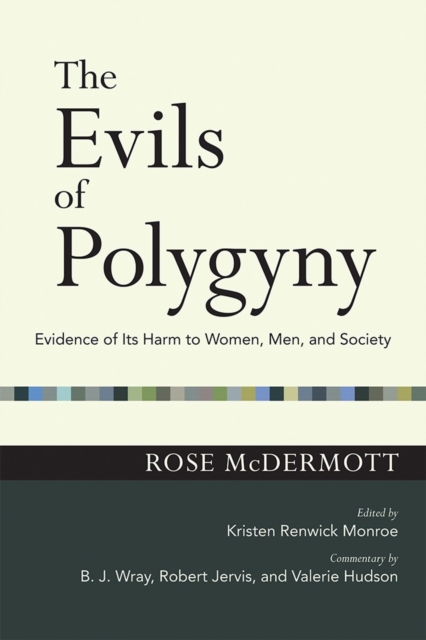 The Evils of Polygyny : Evidence of Its Harm to Women, Men, and Society, Paperback / softback Book