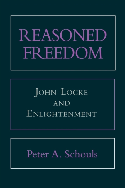 Reasoned Freedom : John Locke and Enlightenment, PDF eBook