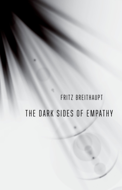 The Dark Sides of Empathy, Paperback / softback Book