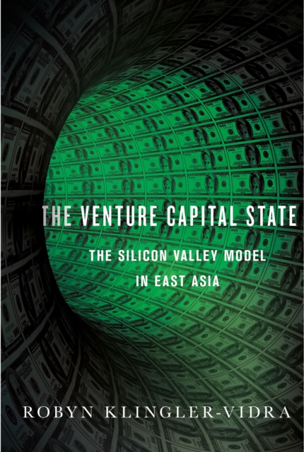 Venture Capital State : The Silicon Valley Model in East Asia, PDF eBook