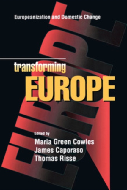 Transforming Europe : Europeanization and Domestic Change, PDF eBook